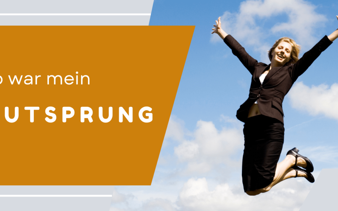 So war mein Mutsprung